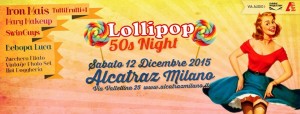 Scopri di più sull'articolo LOLLIPOP 50s Night | ALCATRAZ Milano
