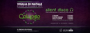 Scopri di più sull'articolo CALYPSO | Vigilia di Natale – Il Circolo (Ex-Poggi) | SILENT DISCO