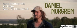 Scopri di più sull'articolo DANIEL NORGREN Live @ BIKO CLUB – Milano | 18.02.2016