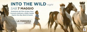 Scopri di più sull'articolo INTO THE WILD Night | Arci LA FERRIERA Lecco