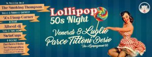 Scopri di più sull'articolo Lollipop 50s Night! Parco Tittoni 8 luglio