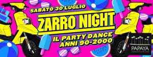 Scopri di più sull'articolo ZARRO NIGHT al Papaya Idroscalo Milano | Free Entry – Sabato 30 Luglio 2016