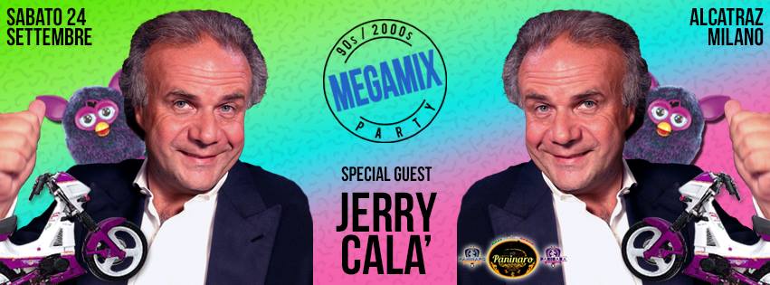 Jerry Calà by Megamix 90s Party | Alcatraz