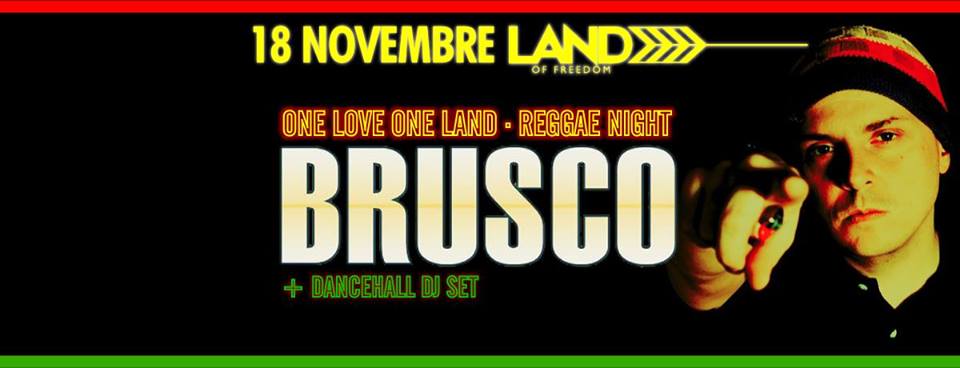 Brusco Reggae Night | Land of Freedom